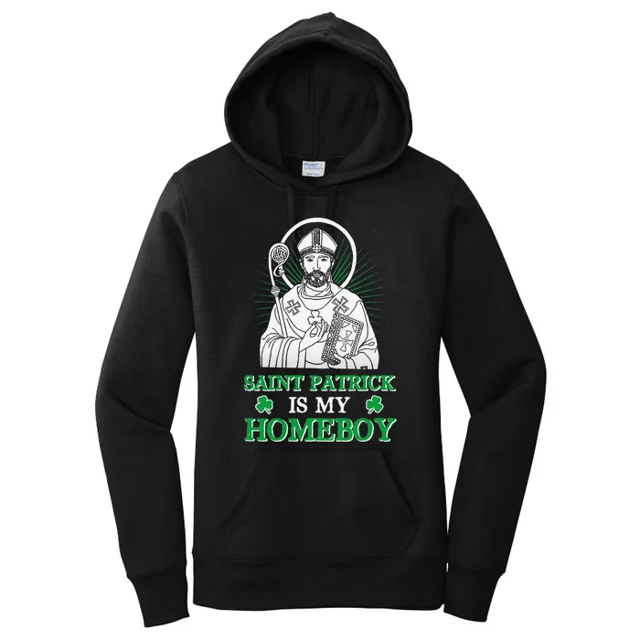 Saint Patrick Is My Homeboy Funny Shamrock St. Patrick's Day Women's Pullover Hoodie