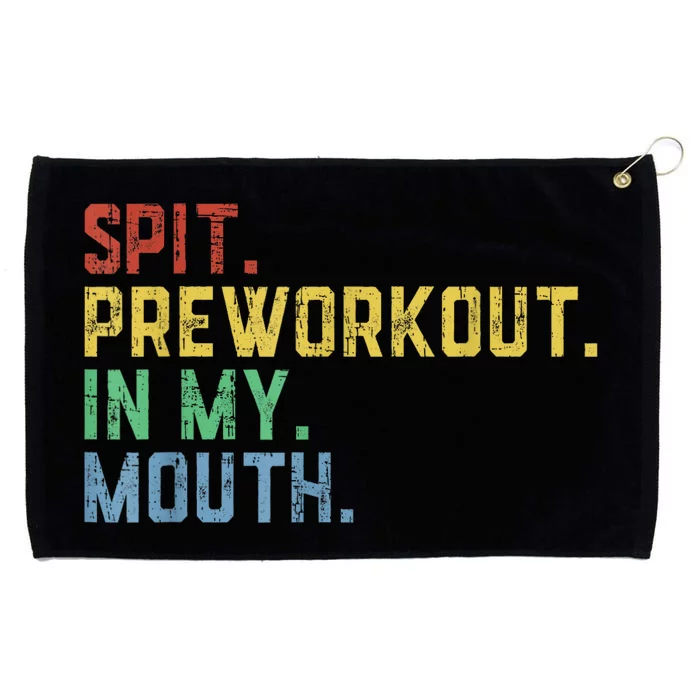 Spit Preworkout In My Mouth Grommeted Golf Towel