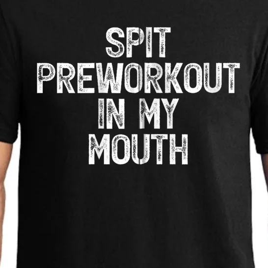 Spit Preworkout In My Mouth Pajama Set