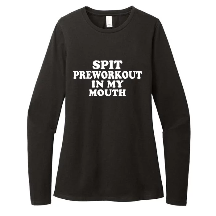 Spit Preworkout In My Mouth (ON BACK) Womens CVC Long Sleeve Shirt