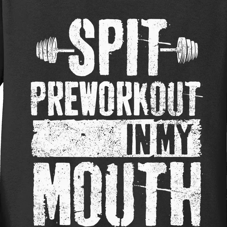 Spit Preworkout In My Mouth Funnys Wo Kids Long Sleeve Shirt