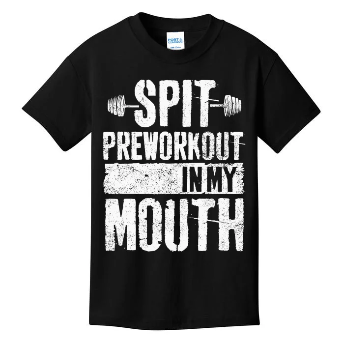 Spit Preworkout In My Mouth Funnys Wo Kids T-Shirt