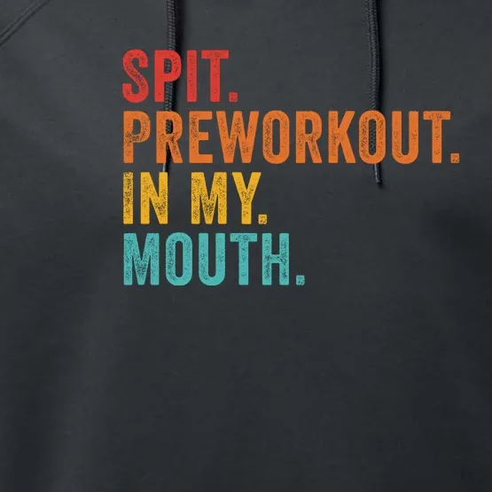 Spit Preworkout In My Mouth Performance Fleece Hoodie