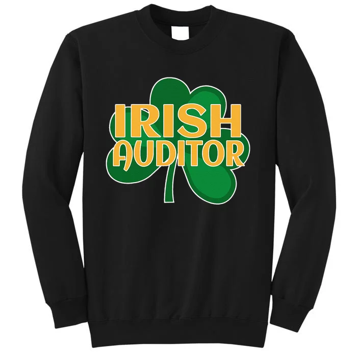 St. Patrick's Irish Auditor Shamrock Clover Tall Sweatshirt