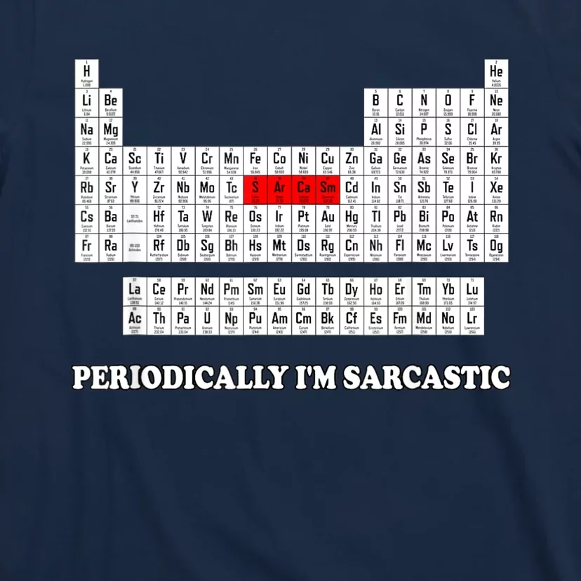 Sarcasm Periodically I'm Sarcastic T-Shirt