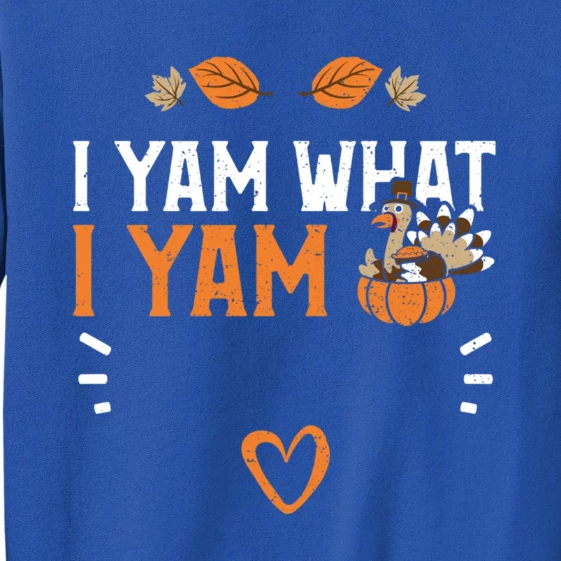 Sweet Potatoe: I Yam What I Yam Thanksgiving Great Gift Tall Sweatshirt