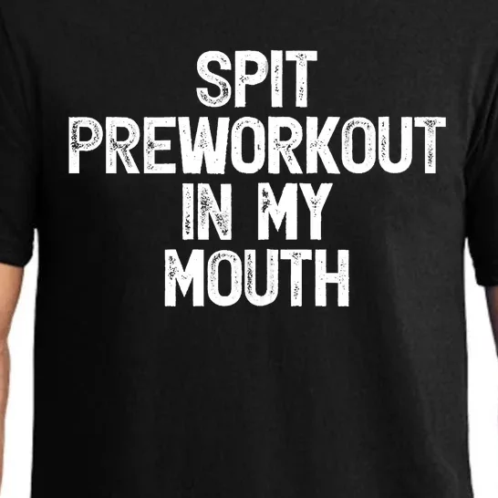 Spit Preworkout In My Mouth Pajama Set