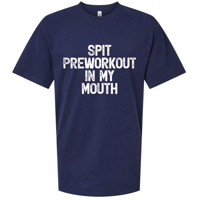 Spit Preworkout In My Mouth Sueded Cloud Jersey T-Shirt