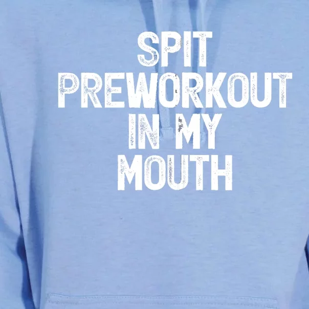 Spit Preworkout In My Mouth Unisex Surf Hoodie