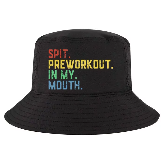 Spit Preworkout In My Mouth Cool Comfort Performance Bucket Hat