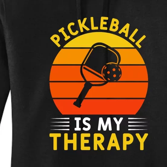 Sunset Pickleball Is My Therapy Paddles Sport Gift Pickleball Team Women's Pullover Hoodie