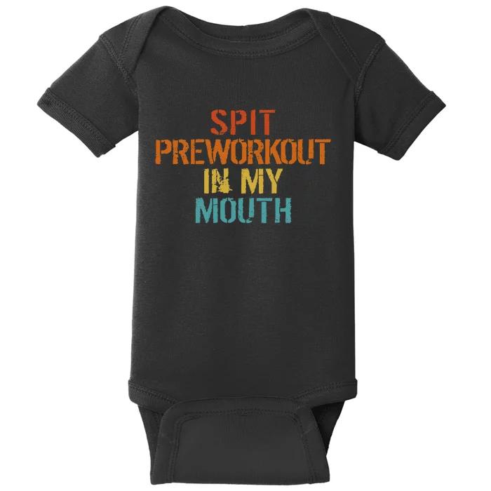 Spit Preworkout In My Mouth Baby Bodysuit