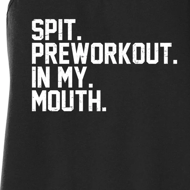 Spit Preworkout In My Mouth Women's Racerback Tank