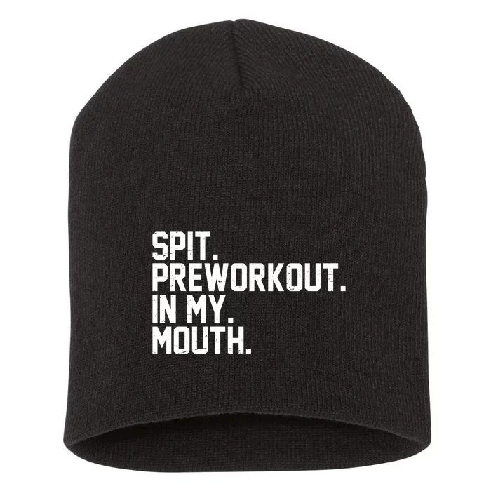 Spit Preworkout In My Mouth Short Acrylic Beanie