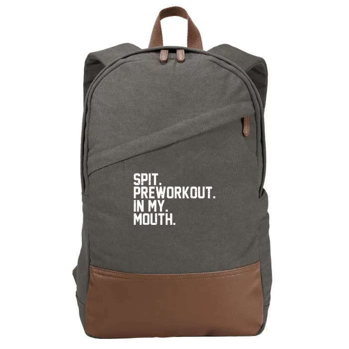 Spit Preworkout In My Mouth Cotton Canvas Backpack