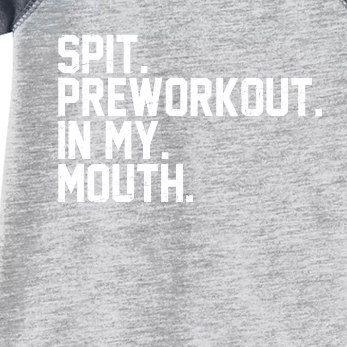 Spit Preworkout In My Mouth Infant Baby Jersey Bodysuit