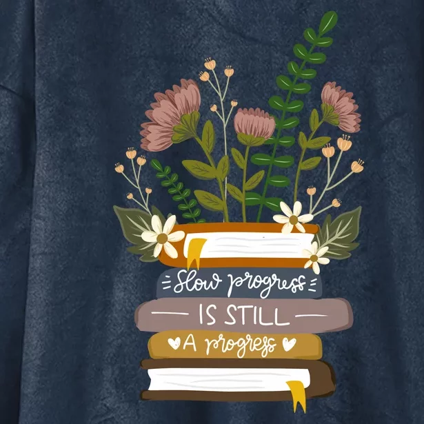 Slow Progress Is Still Progress Book Lover Hooded Wearable Blanket