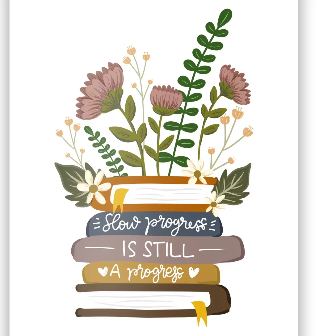 Slow Progress Is Still Progress Book Lover Poster