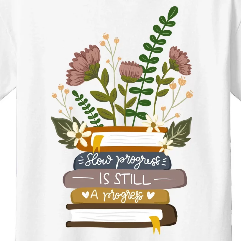 Slow Progress Is Still Progress Book Lover Kids T-Shirt