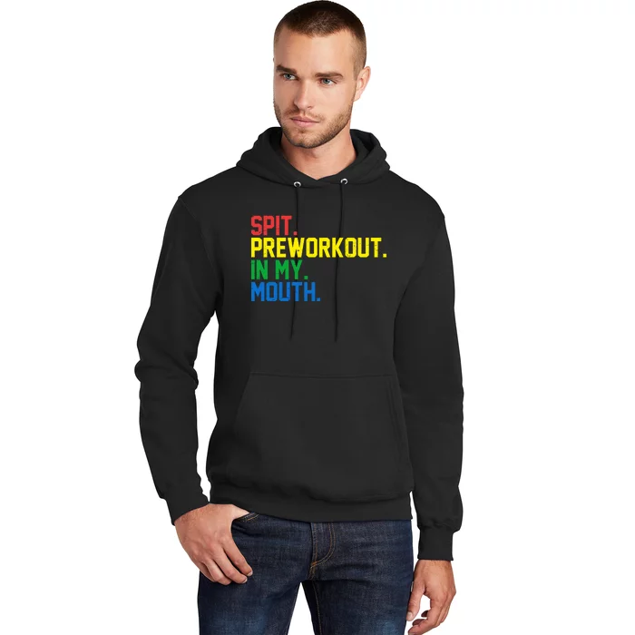 Spit Preworkout In My Mouth Retro Color Hoodie