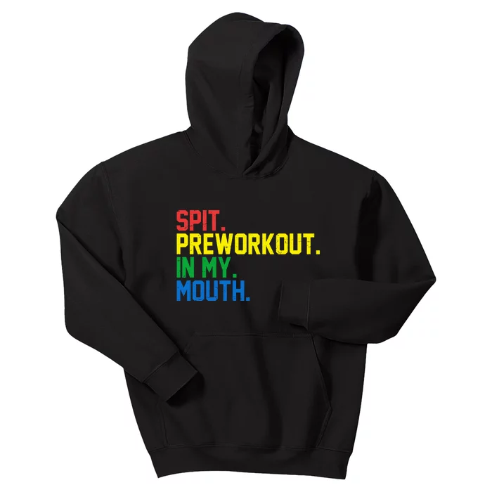 Spit Preworkout In My Mouth Retro Color Kids Hoodie