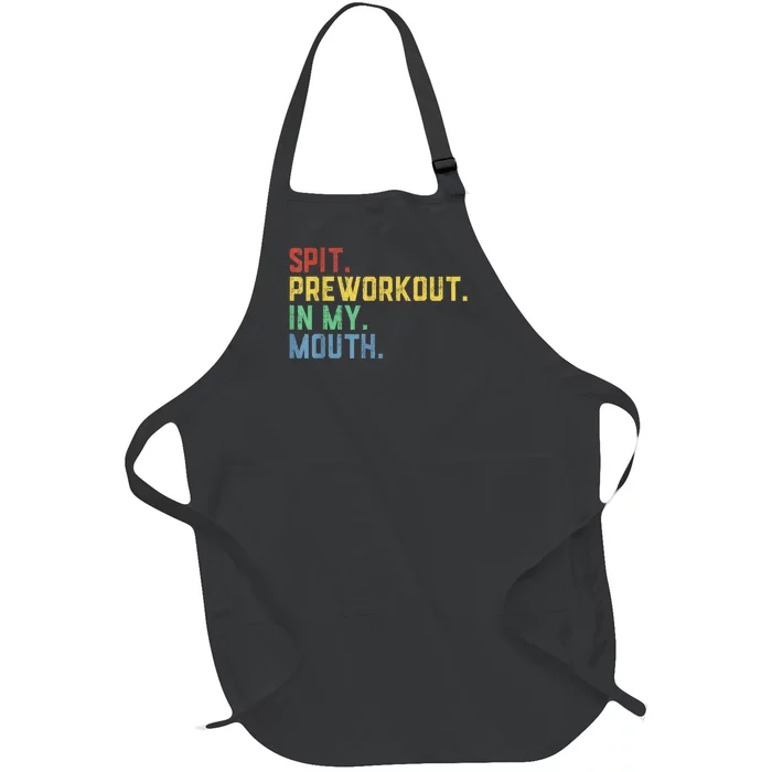 Spit Preworkout In My Mouth Full-Length Apron With Pocket