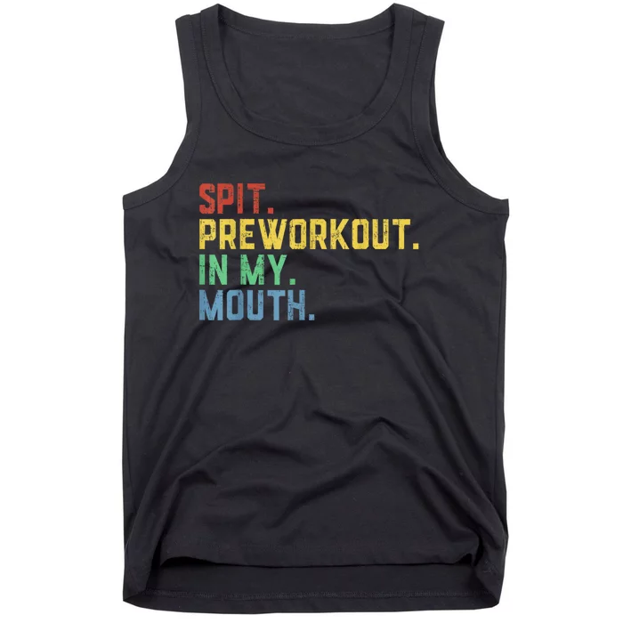 Spit Preworkout In My Mouth Tank Top