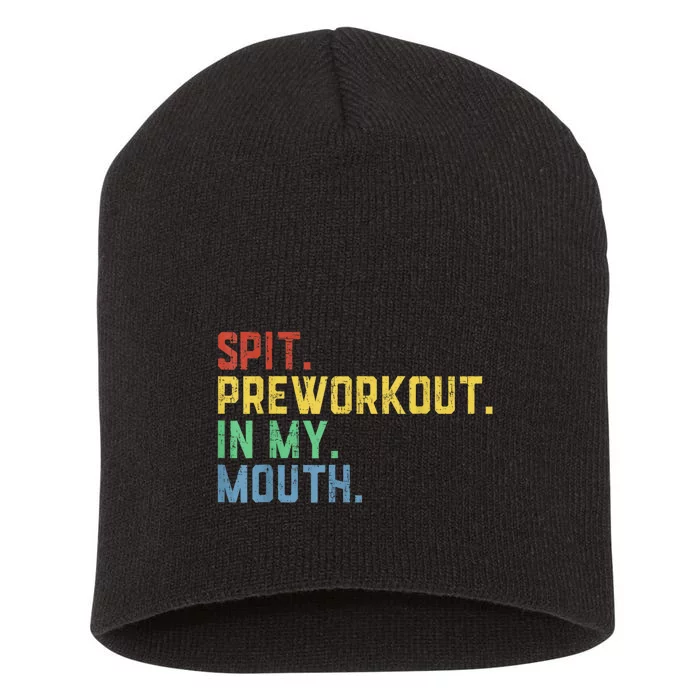 Spit Preworkout In My Mouth Short Acrylic Beanie