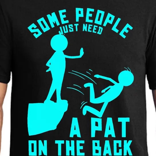 Some People Just Need A Pat On The Back Sarcastic Bright Fun Pajama Set