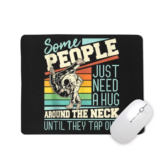 Some People Just Need A Hug Mma Bjj Mousepad