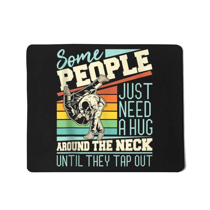 Some People Just Need A Hug Mma Bjj Mousepad