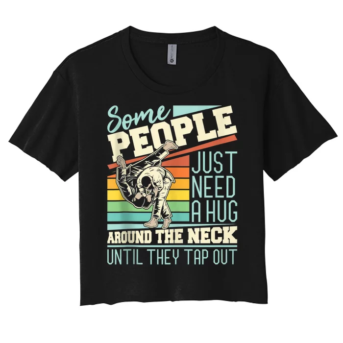 Some People Just Need A Hug Mma Bjj Women's Crop Top Tee