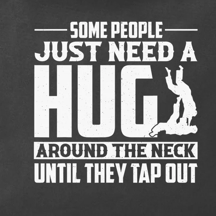 Some People Just Need A Hug Brazilian Jiu Jitsu MMA BJJ Zip Tote Bag