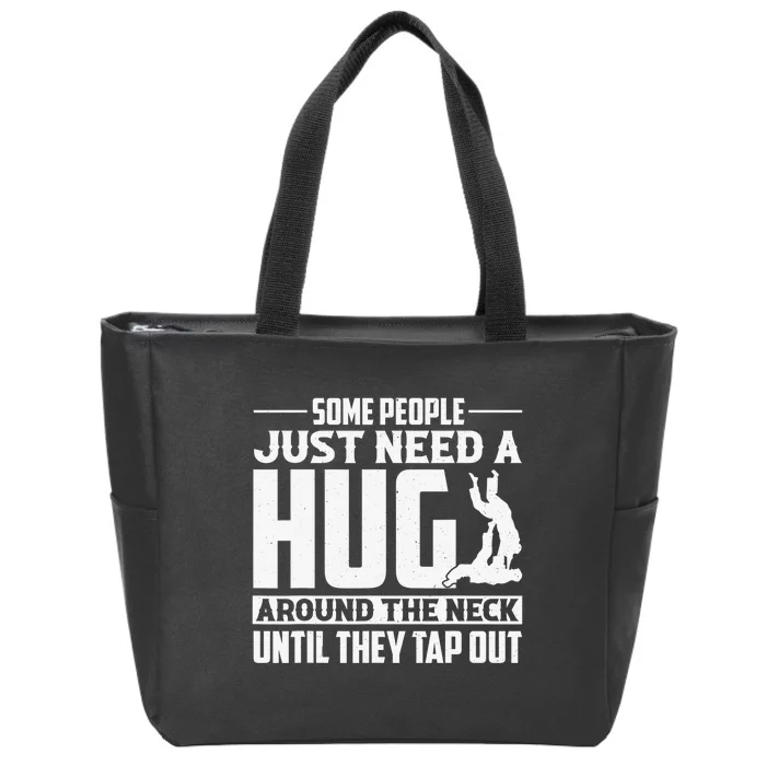 Some People Just Need A Hug Brazilian Jiu Jitsu MMA BJJ Zip Tote Bag