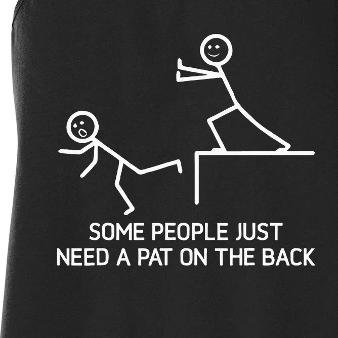 Some People Just Need A Pat On The Back Adult Humor Sarcasm Women's Racerback Tank