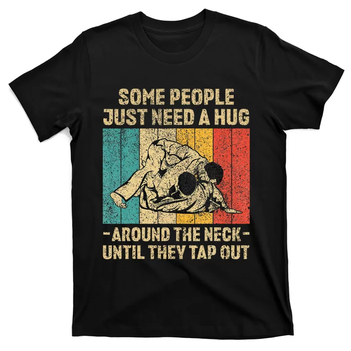 Some People Just Need A Hug Vintage Jiu Jitsu T-Shirt