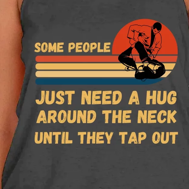 Some People Just Need A Hug Around The Neck Until They Tap Out Women's Knotted Racerback Tank