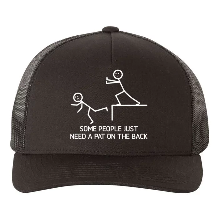 Some People Just Need A Pat On The Back Adult Humor Sarcasm Yupoong Adult 5-Panel Trucker Hat