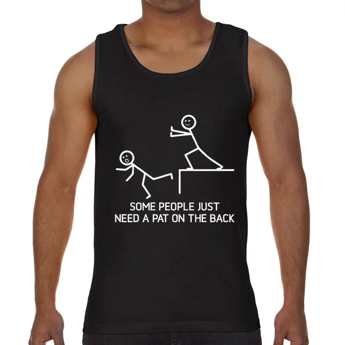 Some People Just Need A Pat On The Back Adult Humor Sarcasm Comfort Colors® Tank Top