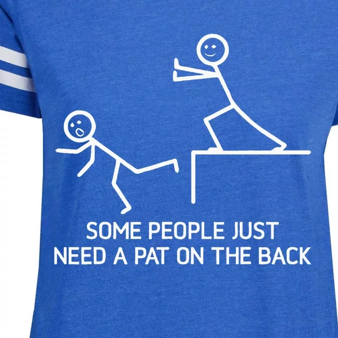 Some People Just Need A Pat On The Back Adult Humor Sarcasm Enza Ladies Jersey Football T-Shirt