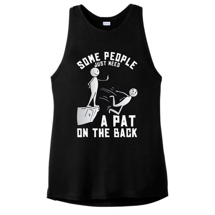 Some People Just Need A Pat On The Back Funny Sarcastic Joke Ladies Tri-Blend Wicking Tank