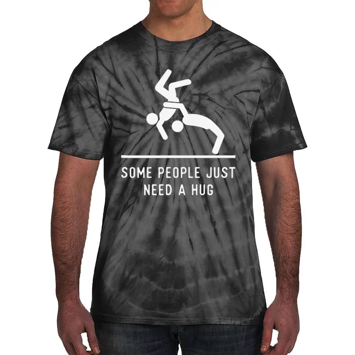 Some People Just Need A Hug Sarcastic Stick Figure Tie-Dye T-Shirt