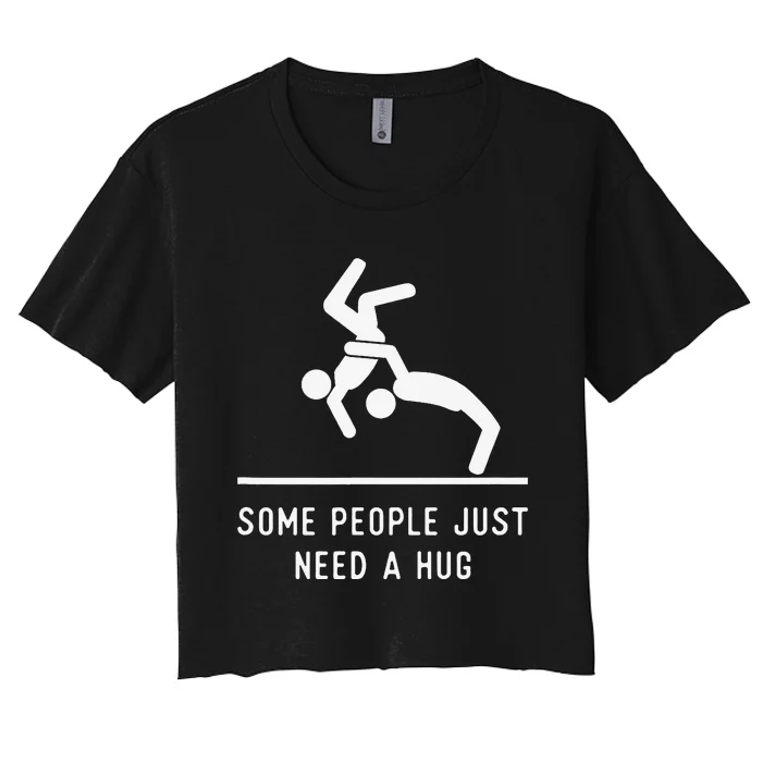 Some People Just Need A Hug Sarcastic Stick Figure Women's Crop Top Tee