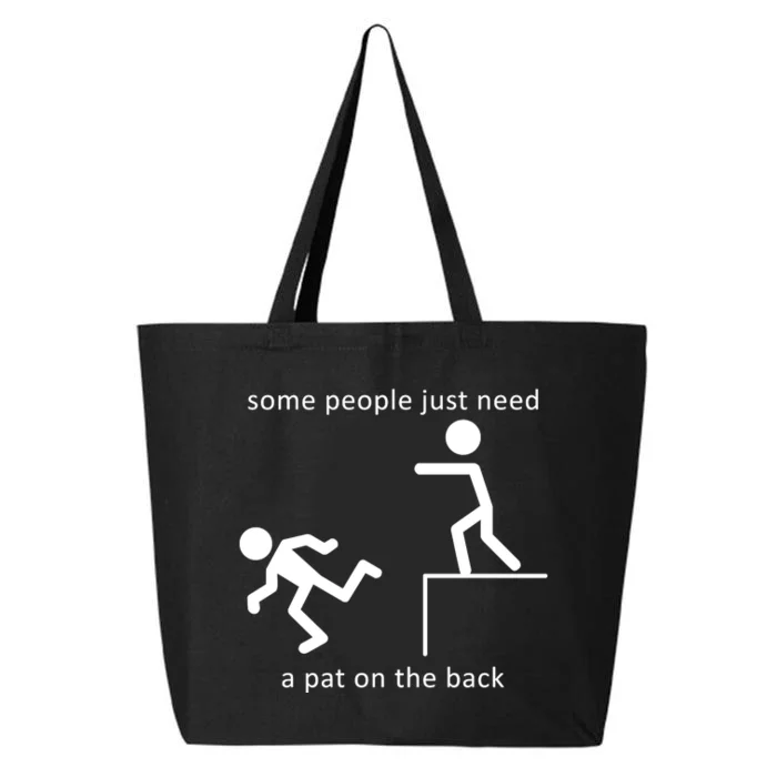 Some People Just Need A Pat On The Back 25L Jumbo Tote