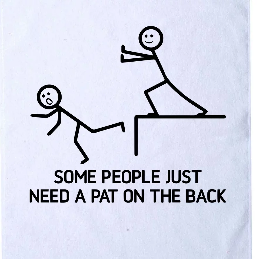 Some People Just Need A Pat On The Back Platinum Collection Golf Towel