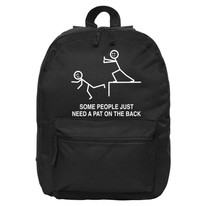 Some People Just Need A Pat On The Back Gift Adult 16 in Basic Backpack