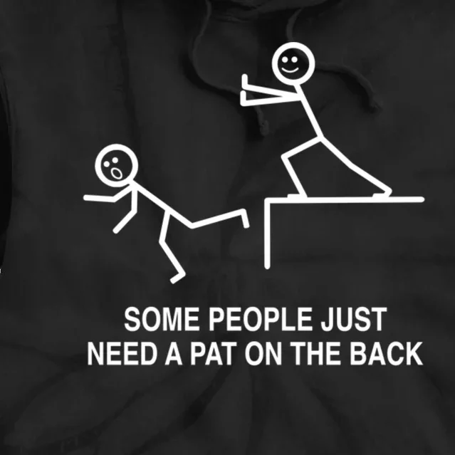 Some People Just Need A Pat On The Back Gift Adult Tie Dye Hoodie