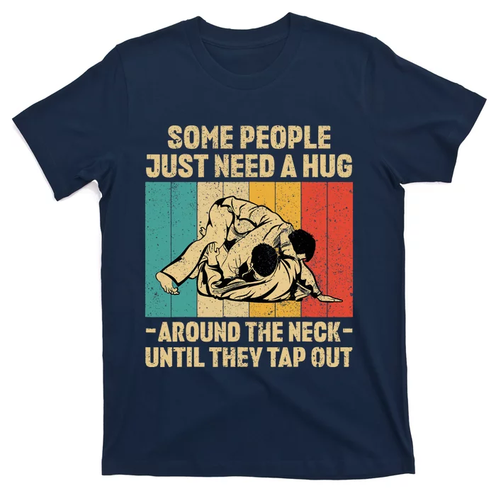 Some People Just Need A Hug Vintage BJJ Brazilian Jiu Jitsu T-Shirt