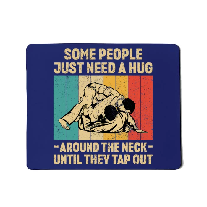 Some People Just Need A Hug Vintage BJJ Brazilian Jiu Jitsu Mousepad