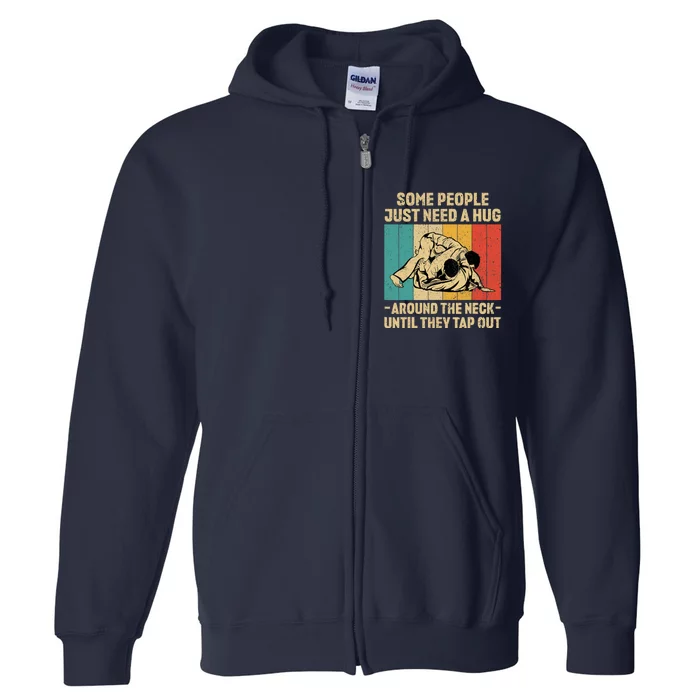 Some People Just Need A Hug Vintage BJJ Brazilian Jiu Jitsu Full Zip Hoodie